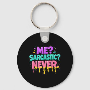 Funny Me Sarcastic Never Colourful Quote Design Keychain