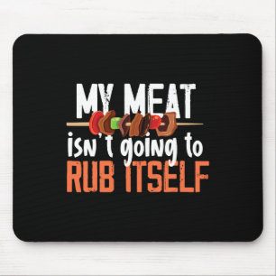 Funny Meat Rub Barbeque Design For Men  Mouse Pad