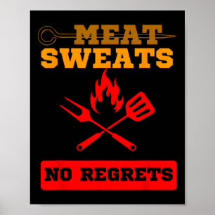 Funny Meat Sweats No Regrets Poster