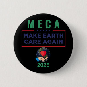Funny Meca Make Earth Care Again President Donald 2 Inch Round Button