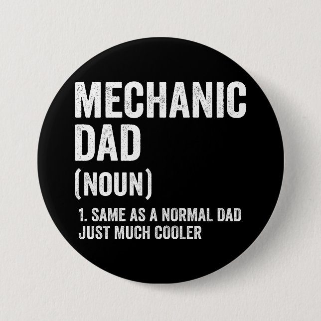 Funny Mechanic Dad 3 Inch Round Button (Front)