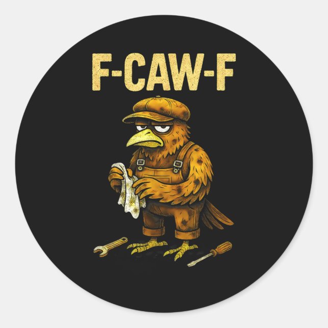 Funny Mechanic F Caw F Crow Fcawf Raven Mechanics  Classic Round Sticker (Front)