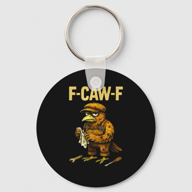 Funny Mechanic F Caw F Crow Fcawf Raven Mechanics  Keychain (Front)