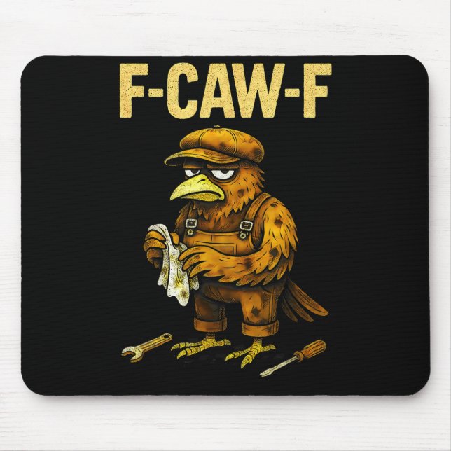Funny Mechanic F Caw F Crow Fcawf Raven Mechanics  Mouse Pad (Front)