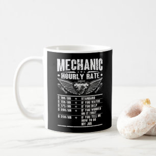 Funny Mechanic Hourly Rate Auto Car Mechanic Labou Coffee Mug
