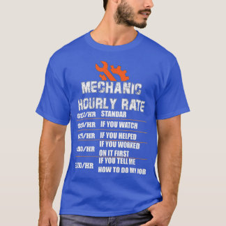 Funny Mechanic Hourly Rate Christmas Gift Labor Ra T-Shirt