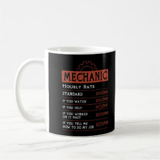 Funny Mechanic Hourly Rate - Funny Car Mechanic Coffee Mug