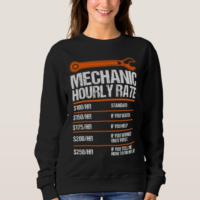Funny Mechanic Hourly Rate Future Mechanic 1 Sweatshirt (Front)