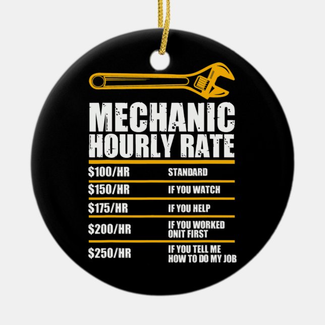 Funny Mechanic Hourly Rate Future Mechanic  Ceramic Ornament (Front)