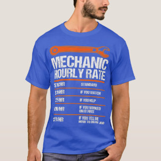 Funny Mechanic Hourly Rate future mechanic  T-Shirt