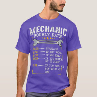 Funny Mechanic Hourly Rate Gift Labour Rates (3) T-Shirt