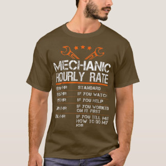 Funny Mechanic Hourly Rate GiftLabor Rates T-Shirt