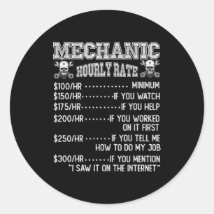 Funny Mechanic Hourly Rate Joke Design  Classic Round Sticker