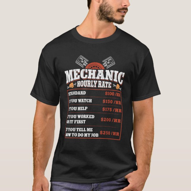 Funny Mechanic Hourly Rate Labour Rates Car Mechan T-Shirt (Front)