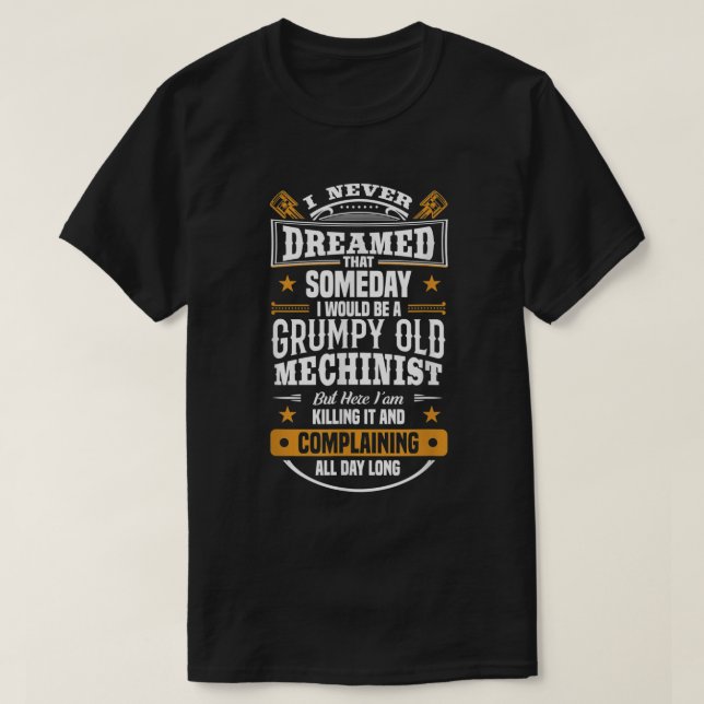 Funny mechanic machinist operator T-Shirt (Design Front)