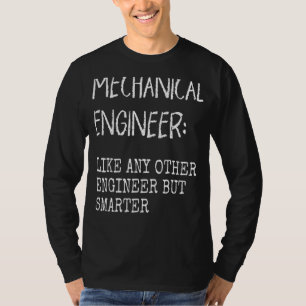 Funny Mechanical Engineer  Engineering Students Ge T-Shirt