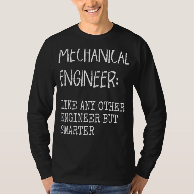 Funny Mechanical Engineer  Engineering Students Ge T-Shirt (Front)
