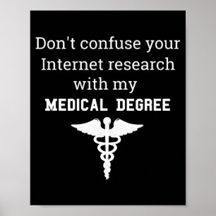 Funny Medical Degree Gift Don't Confuse Internet R Poster