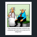 Funny Medical Insurance Humor Poster<br><div class="desc">Wonderfully funny and slightly sarcastic cartoon characters in hilarious situations that’s sure to bring a smile to anyone’s face. Great fun for the wonderfully funny, slightly sarcastic character you know! Enjoy spreading the laughter with this hilarious medical insurance humor poster gift by artist Bill Abbott. "Spectickles" the internationally syndicated comic...</div>