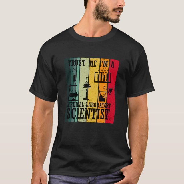 Funny medical lab tech scientist humour T-Shirt (Front)