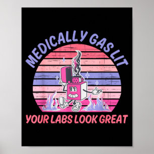 Funny Medically Gaslit Your Labs Look Great  Poster