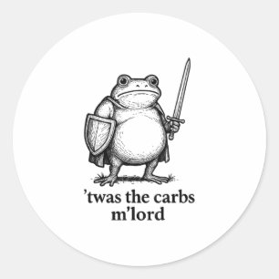 Funny Medieval Frog Meme Carbs Knight Mlord Quote  Classic Round Sticker