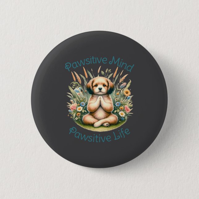 Funny Meditation Dog Insrational Sitive Quote  2 Inch Round Button (Front)