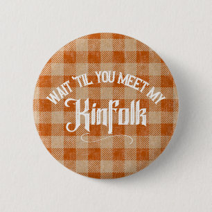 Funny Meet the Kinfolk Rustic Country 2 Inch Round Button