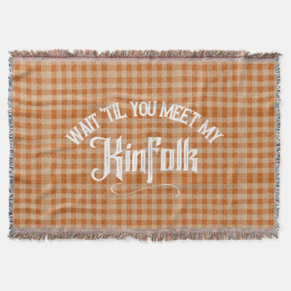 Funny Meet the Kinfolk Rustic Country Throw Blanket