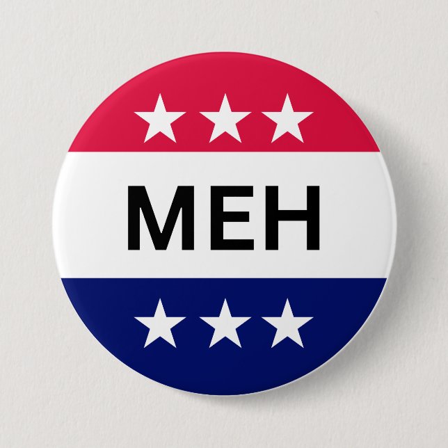 FUNNY MEH US PRESIDENTIAL ELECTION 2024 3 INCH ROUND BUTTON (Front)