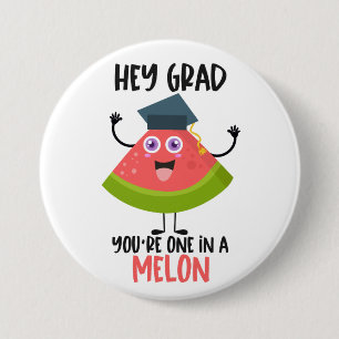 Funny Melon Pun Graduation  3 Inch Round Button