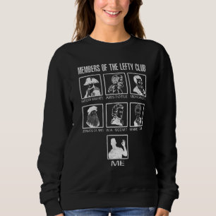 Funny Members Of The Lefty Club Proud Left Handed Sweatshirt