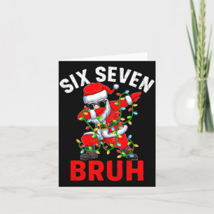 Funny Meme 67 6 7 Christmas Six Seven Bruh Men Wom Card