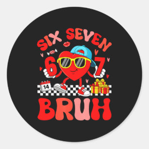 Funny Meme 67 Six Seven Bruh Valentine Heart Toddl Classic Round Sticker