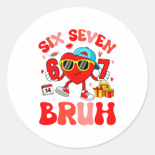 Funny Meme 67 Six Seven Bruh Valentine Heart Toddl Classic Round Sticker