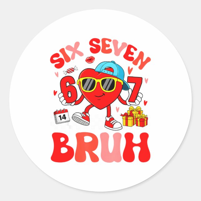 Funny Meme 67 Six Seven Bruh Valentine Heart Toddl Classic Round Sticker (Front)