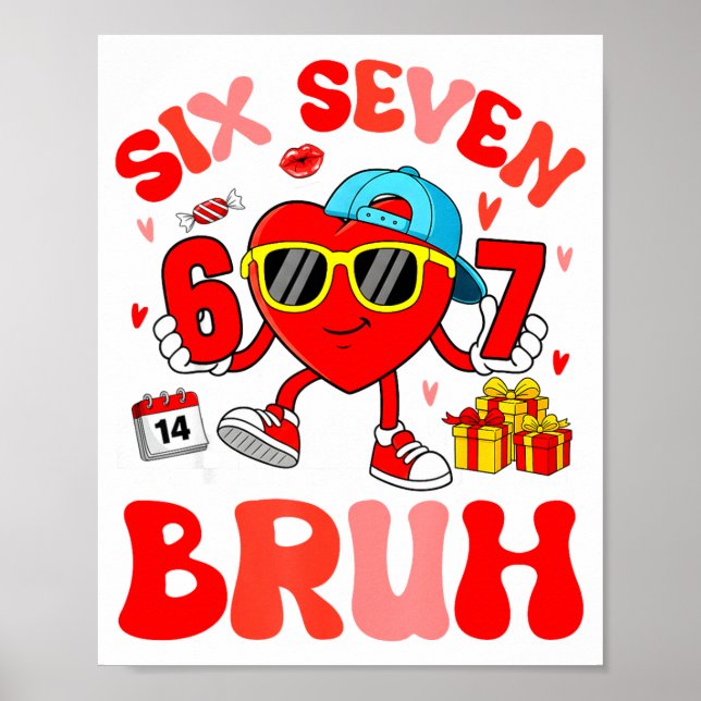 Funny Meme 67 Six Seven Bruh Valentine Heart Toddl Poster (Front)