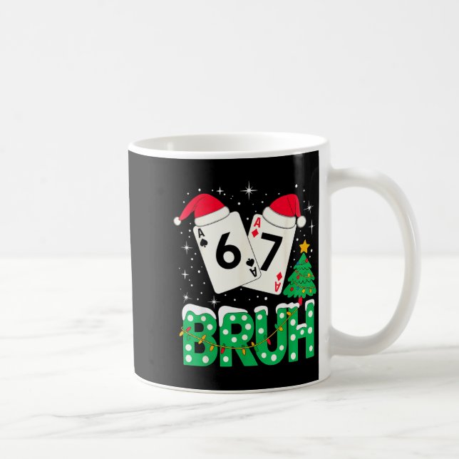 Funny Meme 6 7 Festive Ker Bruh Christmas Tree San Coffee Mug (Right)