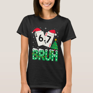 Funny Meme 6 7 Festive Ker Bruh Christmas Tree San T-Shirt