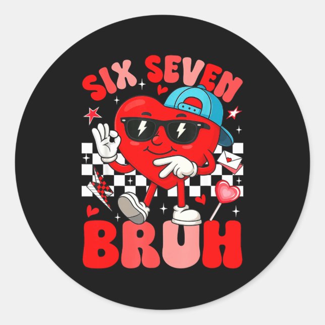 Funny Meme 6 7 Six Seven Bruh Valentine Heart Men  Classic Round Sticker (Front)