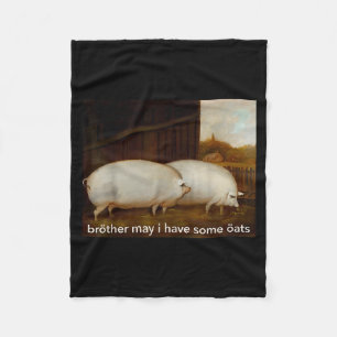 Funny Meme Brother May I Have Some Oats Tee  Fleece Blanket