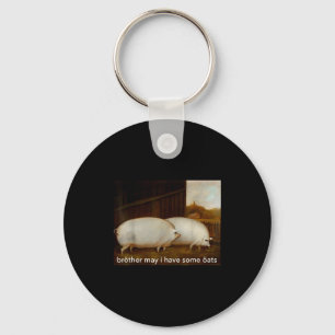 Funny Meme Brother May I Have Some Oats Tee  Keychain