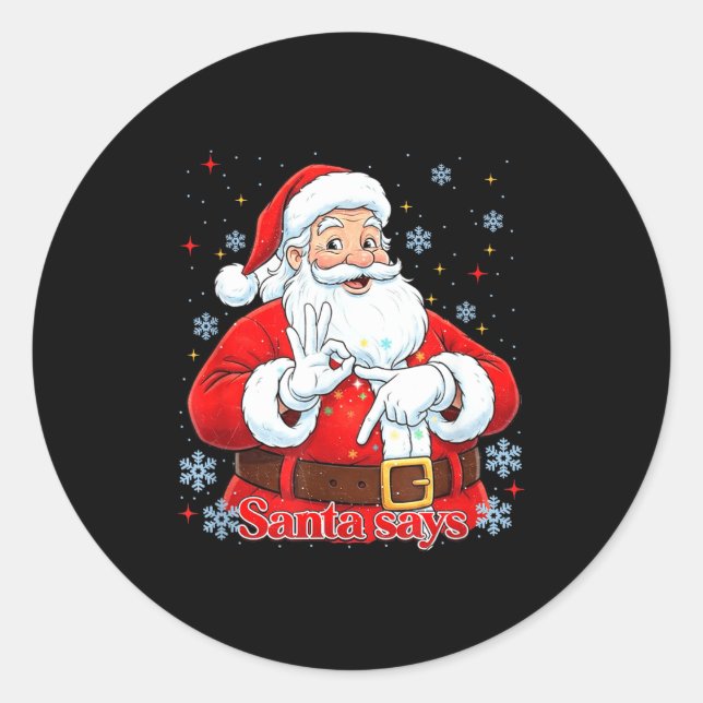 Funny Meme Christmas Santa Gift Men, Women Tee  Classic Round Sticker (Front)