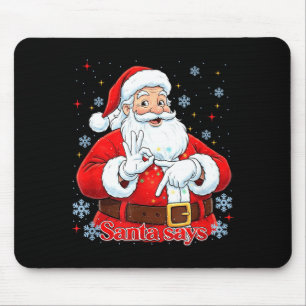 Funny Meme Christmas Santa Gift Men, Women Tee Mouse Pad