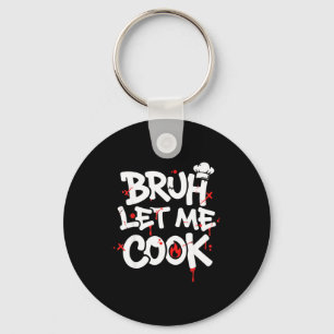 Funny Meme Cooking Retro Bruh Let Me Cook Mom Dad  Keychain
