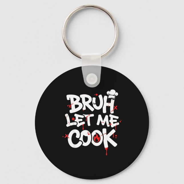 Funny Meme Cooking Retro Bruh Let Me Cook Mom Dad  Keychain (Front)