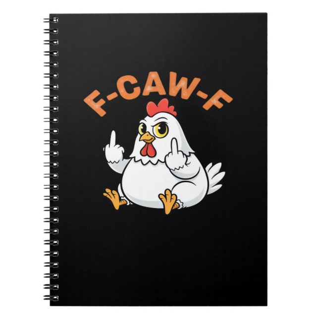 Funny Meme F-Caw-F Chicken Notebook (Front)