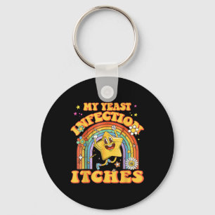 Funny Meme My Yeast Infection Itches Weird Humour  Keychain