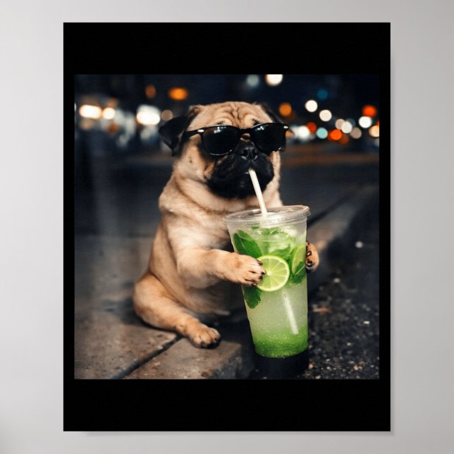 Funny meme pug drinking mojito lime mint  poster (Front)