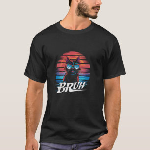 Funny Meme saying Bruh with Cat Greetings Teens Bo T-Shirt